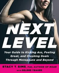 Next Level: Your Guide to Kicking Ass, Feeling Great, and Crushing Goals Through Menopause and Beyond kaina ir informacija | Saviugdos knygos | pigu.lt