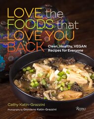 Love the Foods That Love You Back: Clean, Healthy, Vegan Recipes for Everyone kaina ir informacija | Receptų knygos | pigu.lt