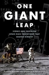 One Giant Leap: Iconic and Inspiring Space Race Inventions That Shaped History цена и информация | Исторические книги | pigu.lt