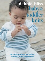 Baby and Toddler Knits: 20 Classic Patterns for Clothes, Blankets, Hats, and Bootees kaina ir informacija | Knygos apie sveiką gyvenseną ir mitybą | pigu.lt