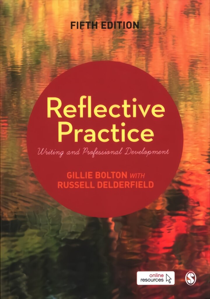 Reflective Practice: Writing and Professional Development 5th Revised edition kaina ir informacija | Užsienio kalbos mokomoji medžiaga | pigu.lt