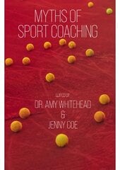 Myths of Sport Coaching цена и информация | Книги о питании и здоровом образе жизни | pigu.lt