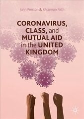 Coronavirus, Class and Mutual Aid in the United Kingdom 1st ed. 2020 kaina ir informacija | Socialinių mokslų knygos | pigu.lt