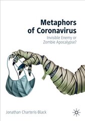 Metaphors of Coronavirus: Invisible Enemy or Zombie Apocalypse? 1st ed. 2021 цена и информация | Пособия по изучению иностранных языков | pigu.lt