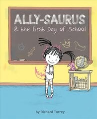 Ally-saurus & the First Day of School цена и информация | Книги для самых маленьких | pigu.lt