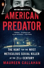 American Predator: The Hunt for the Most Meticulous Serial Killer of the 21st Century Reprint kaina ir informacija | Biografijos, autobiografijos, memuarai | pigu.lt