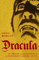 Dracula: The Origins and Influence of the Legendary Vampire Count цена и информация | Исторические книги | pigu.lt