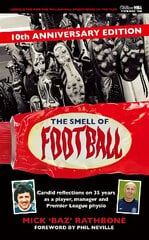 Smell of Football: 10th Anniversary Edition Enhanced edition цена и информация | Биографии, автобиографии, мемуары | pigu.lt