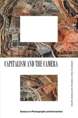 Capitalism and the Camera: Essays on Photography and Extraction kaina ir informacija | Knygos apie meną | pigu.lt