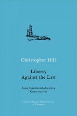 Liberty against the Law: Some Seventeenth-Century Controversies kaina ir informacija | Istorinės knygos | pigu.lt