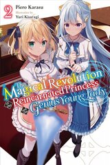 Magical Revolution of the Reincarnated Princess and the Genius Young Lady,   Vol. 2 (novel) цена и информация | Фантастика, фэнтези | pigu.lt