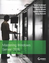 Mastering Windows Server 2016 kaina ir informacija | Ekonomikos knygos | pigu.lt