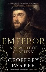 Emperor: A New Life of Charles V цена и информация | Биографии, автобиогафии, мемуары | pigu.lt