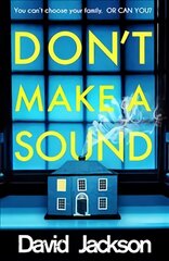 Don't Make a Sound: The darkest, most gripping thriller you will read this year цена и информация | Фантастика, фэнтези | pigu.lt