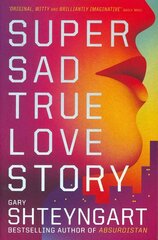 Super Sad True Love Story kaina ir informacija | Fantastinės, mistinės knygos | pigu.lt