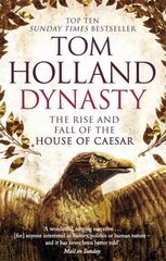 Dynasty: The Rise and Fall of the House of Caesar kaina ir informacija | Istorinės knygos | pigu.lt