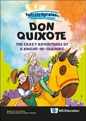 Don Quixote: The Crazy Adventures Of A Knight-in-training цена и информация | Книги для подростков и молодежи | pigu.lt