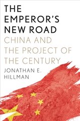 Emperor's New Road: China and the Project of the Century kaina ir informacija | Istorinės knygos | pigu.lt