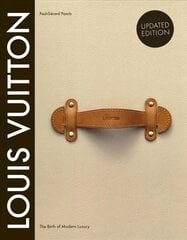 Louis Vuitton: The Birth of Modern Luxury Updated Edition Revised and updated ed цена и информация | Книги об искусстве | pigu.lt