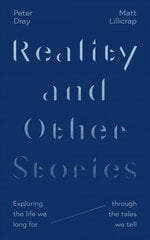 Reality and Other Stories: Exploring the life we long for through the tales we tell kaina ir informacija | Dvasinės knygos | pigu.lt