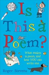 Is This a Poem?: What makes a poem, and how YOU can write one kaina ir informacija | Knygos paaugliams ir jaunimui | pigu.lt