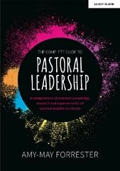 Complete Guide to Pastoral Leadership: A compendium of essential knowledge, research and experience for all pastoral leaders in schools: A compendium of essential knowledge, research and experience for all pastoral leaders in schools kaina ir informacija | Socialinių mokslų knygos | pigu.lt