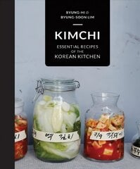 Kimchi: Essential Recipes of the Korean Kitchen kaina ir informacija | Receptų knygos | pigu.lt