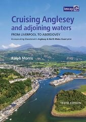 Cruising Anglesey and Adjoining Waters: From Liverpool to Aberdovey 2021 10th New edition цена и информация | Книги о питании и здоровом образе жизни | pigu.lt