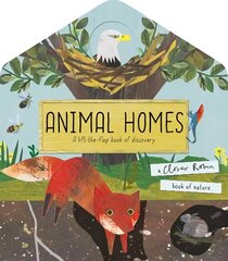 Animal Homes: A lift-the-flap book of discovery kaina ir informacija | Knygos paaugliams ir jaunimui | pigu.lt