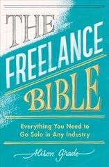 Freelance Bible: Everything You Need to Go Solo in Any Industry kaina ir informacija | Ekonomikos knygos | pigu.lt