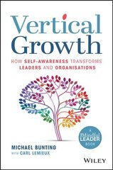 Vertical Growth: How Self-Awareness Transforms Leaders and Organisations цена и информация | Книги по экономике | pigu.lt