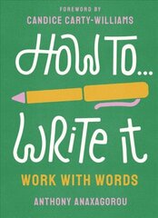 How To Write It: Work With Words kaina ir informacija | Saviugdos knygos | pigu.lt