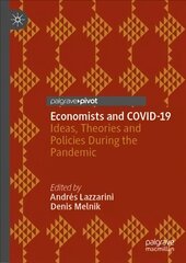 Economists and COVID-19: Ideas, Theories and Policies During the Pandemic 1st ed. 2022 цена и информация | Книги по экономике | pigu.lt