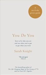 You Do You: How to Be Who You Are to Get What You Want kaina ir informacija | Saviugdos knygos | pigu.lt