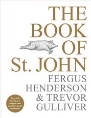Book of St John: Over 100 brand new recipes from London's iconic restaurant цена и информация | Книги рецептов | pigu.lt