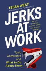 Jerks at Work: Toxic Coworkers and What to do About Them kaina ir informacija | Ekonomikos knygos | pigu.lt