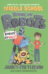 House of Robots: Robots Go Wild!: (House of Robots 2) цена и информация | Книги для подростков  | pigu.lt