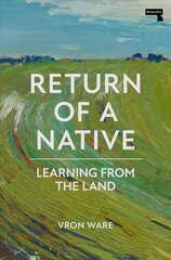 Return of a Native: Learning from the Land New edition kaina ir informacija | Socialinių mokslų knygos | pigu.lt