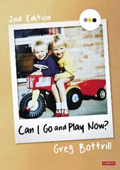 Can I Go and Play Now?: Rethinking the Early Years 2nd Revised edition цена и информация | Книги по социальным наукам | pigu.lt