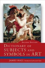 Dictionary of Subjects and Symbols in Art 2nd edition цена и информация | Книги об искусстве | pigu.lt