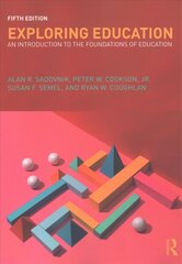 Exploring Education: An Introduction to the Foundations of Education 5th edition kaina ir informacija | Socialinių mokslų knygos | pigu.lt