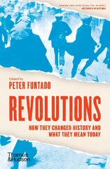 Revolutions: How they changed history and what they mean today цена и информация | Исторические книги | pigu.lt