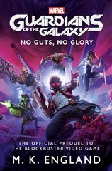 Marvel's Guardians of the Galaxy: No Guts, No Glory kaina ir informacija | Fantastinės, mistinės knygos | pigu.lt