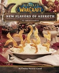 World of Warcraft: New Flavors of Azeroth - The Official Cookbook: Flavors of Azeroth - The Official Cookbook kaina ir informacija | Receptų knygos | pigu.lt