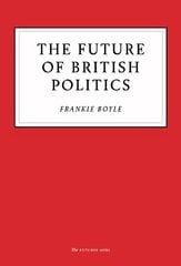 Future of British Politics kaina ir informacija | Socialinių mokslų knygos | pigu.lt