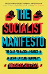 Socialist Manifesto: The Case for Radical Politics in an Era of Extreme Inequality цена и информация | Книги по социальным наукам | pigu.lt