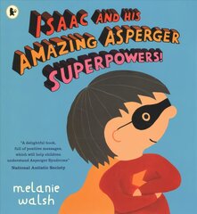 Isaac and His Amazing Asperger Superpowers! цена и информация | Книги для самых маленьких | pigu.lt