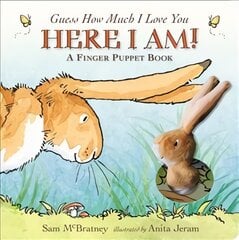 Guess How Much I Love You: Here I Am A Finger Puppet Book: Here I Am! A Finger Puppet Book цена и информация | Книги для самых маленьких | pigu.lt