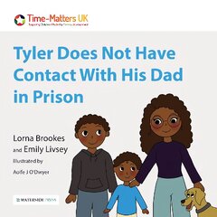Tyler Does Not Have Contact With His Dad in Prison kaina ir informacija | Knygos mažiesiems | pigu.lt