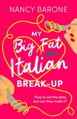 My Big Fat Italian Break-Up kaina ir informacija | Fantastinės, mistinės knygos | pigu.lt